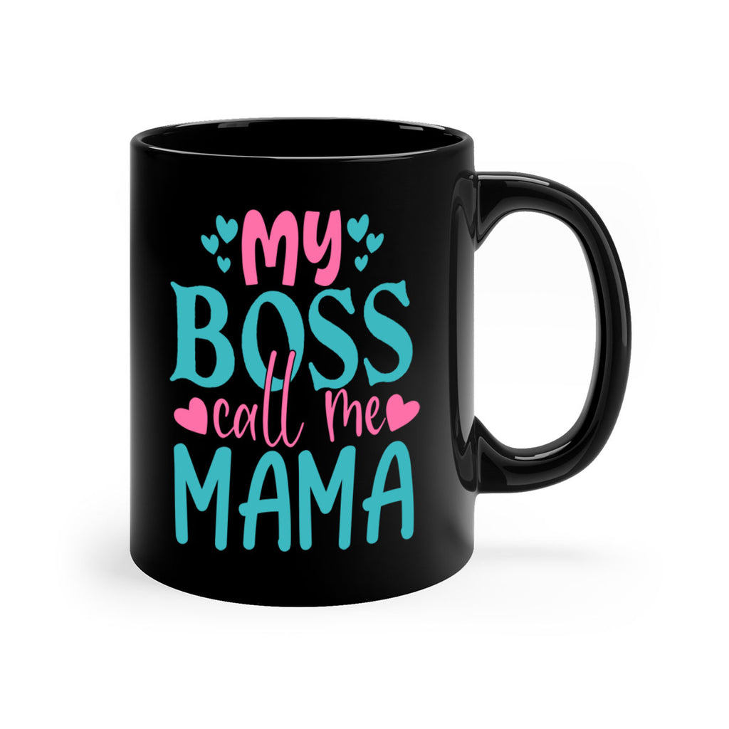 my boss call me mama 312#- mom-Mug / Coffee Cup