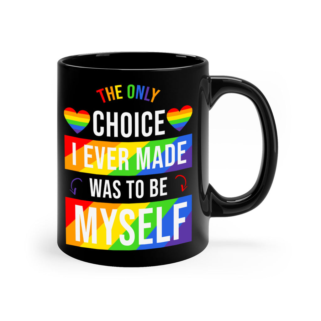 only choice to be myself 74#- lgbt-Mug / Coffee Cup
