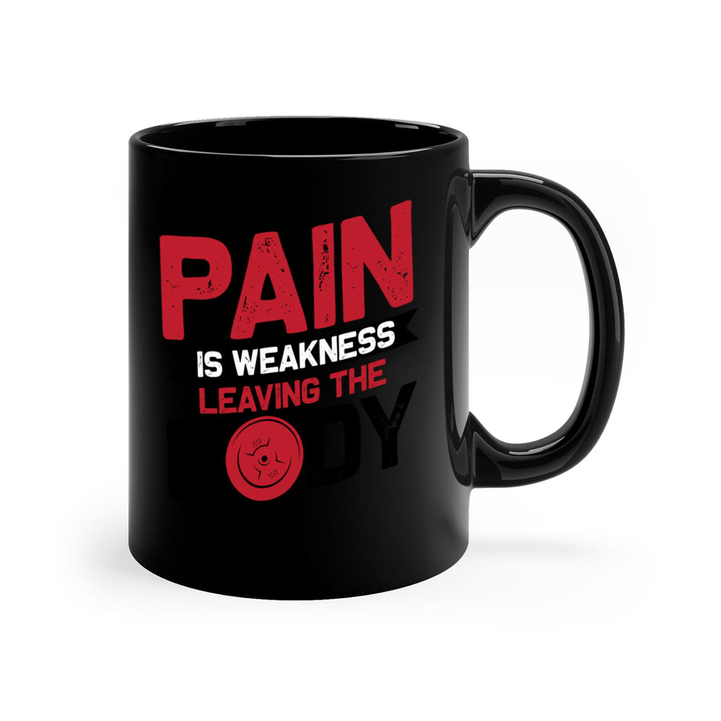 pain is weakness leaving the body 4#- gym-Mug / Coffee Cup