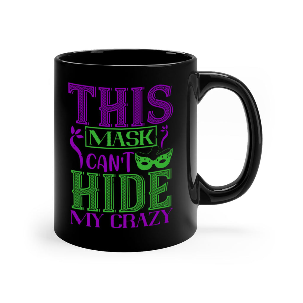 this mask can’t hide my crazy 35#- mardi gras-Mug / Coffee Cup