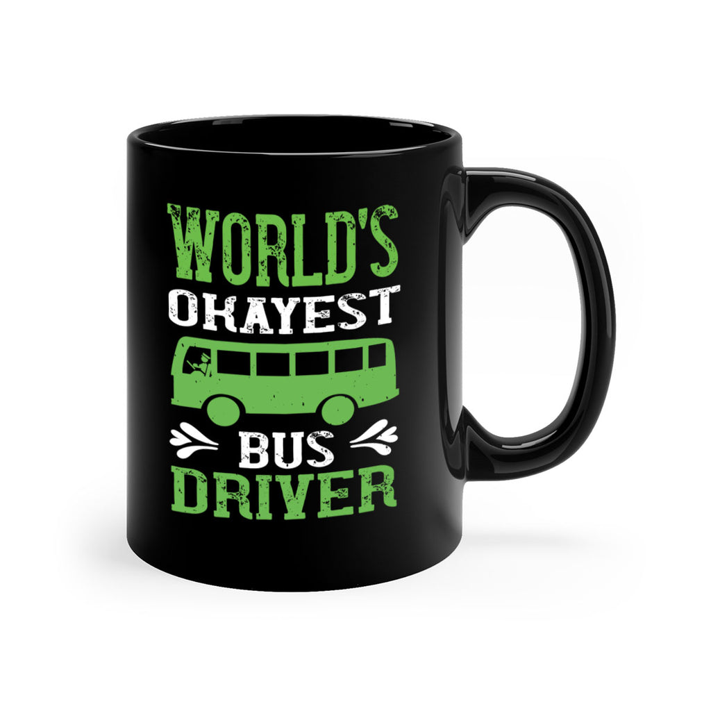 world’s okayest bus driver Style 3#- bus driver-Mug / Coffee Cup