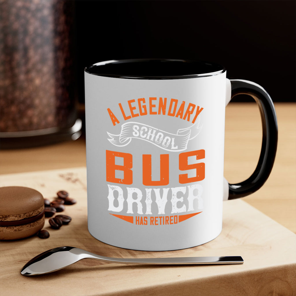 A LEGENARY SCHOOL DRIVER HAS RETIRED Style 50#- bus driver-Mug / Coffee Cup