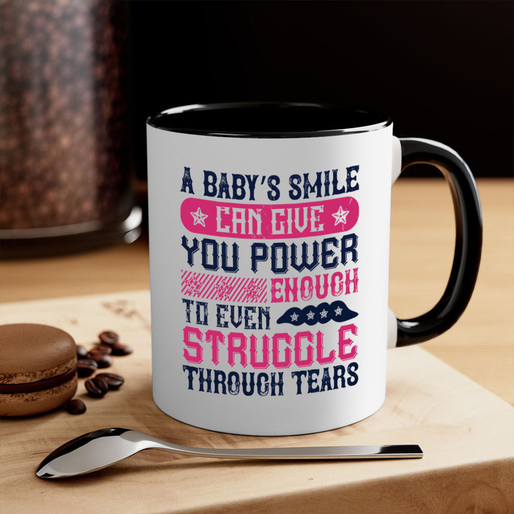 A baby’s smile can give you power… enough to even struggle through tears Style 136#- baby2-Mug / Coffee Cup