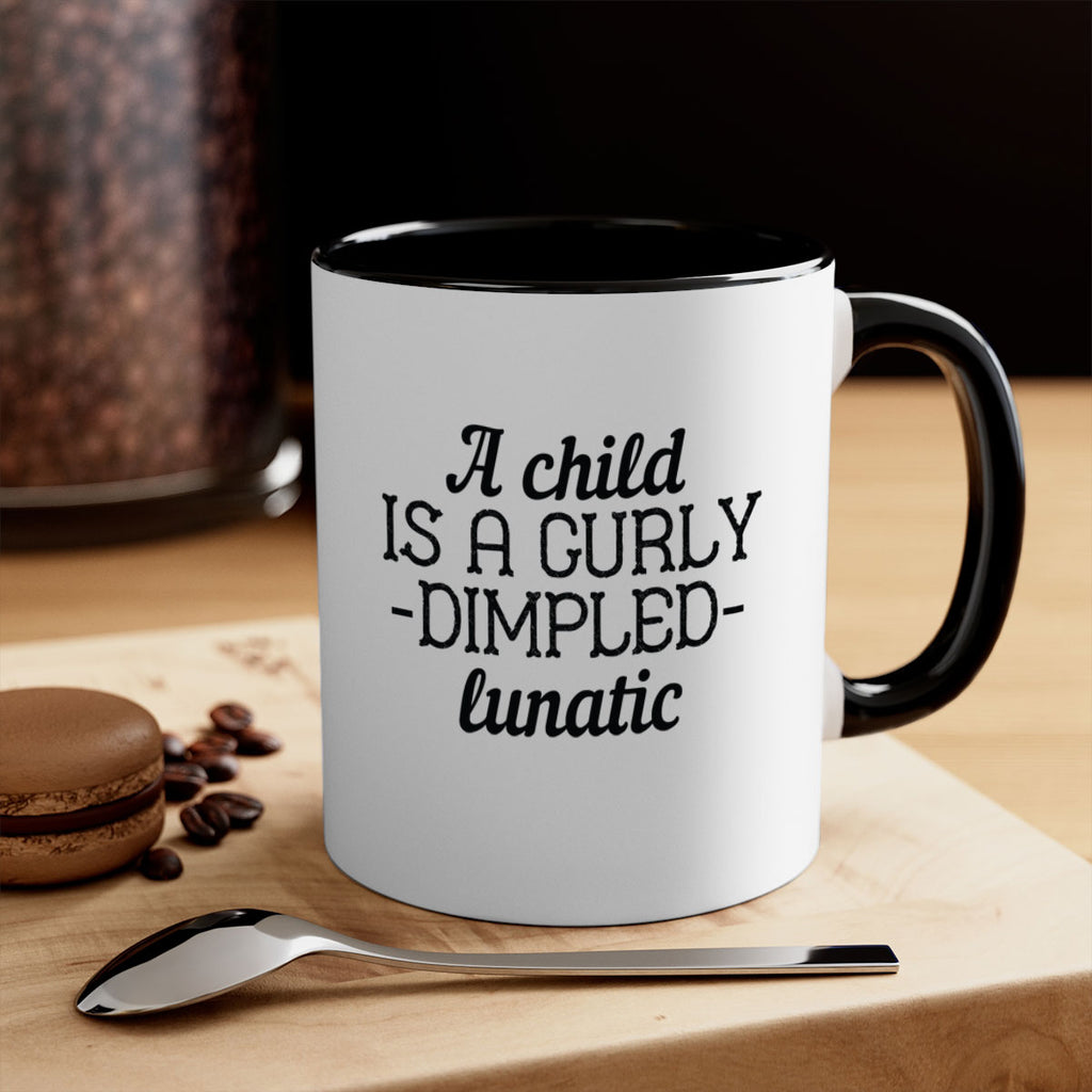 A child is a curly dimpled lunatic Style 7#- kids-Mug / Coffee Cup