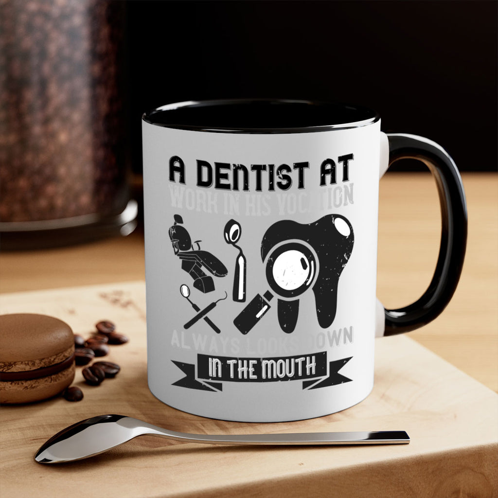 A dentist at work in his vocation always Style 50#- dentist-Mug / Coffee Cup