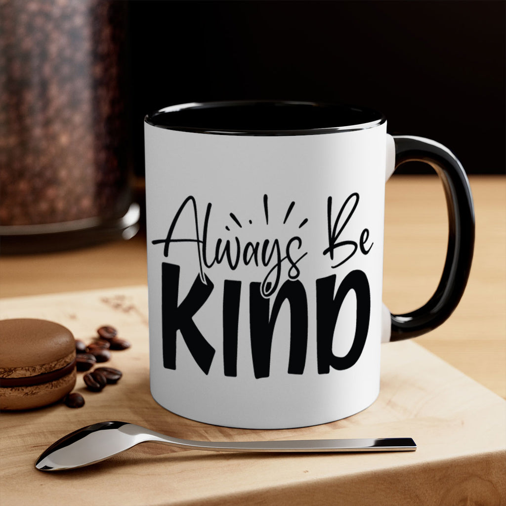 Always Be Kind Style 148#- motivation-Mug / Coffee Cup