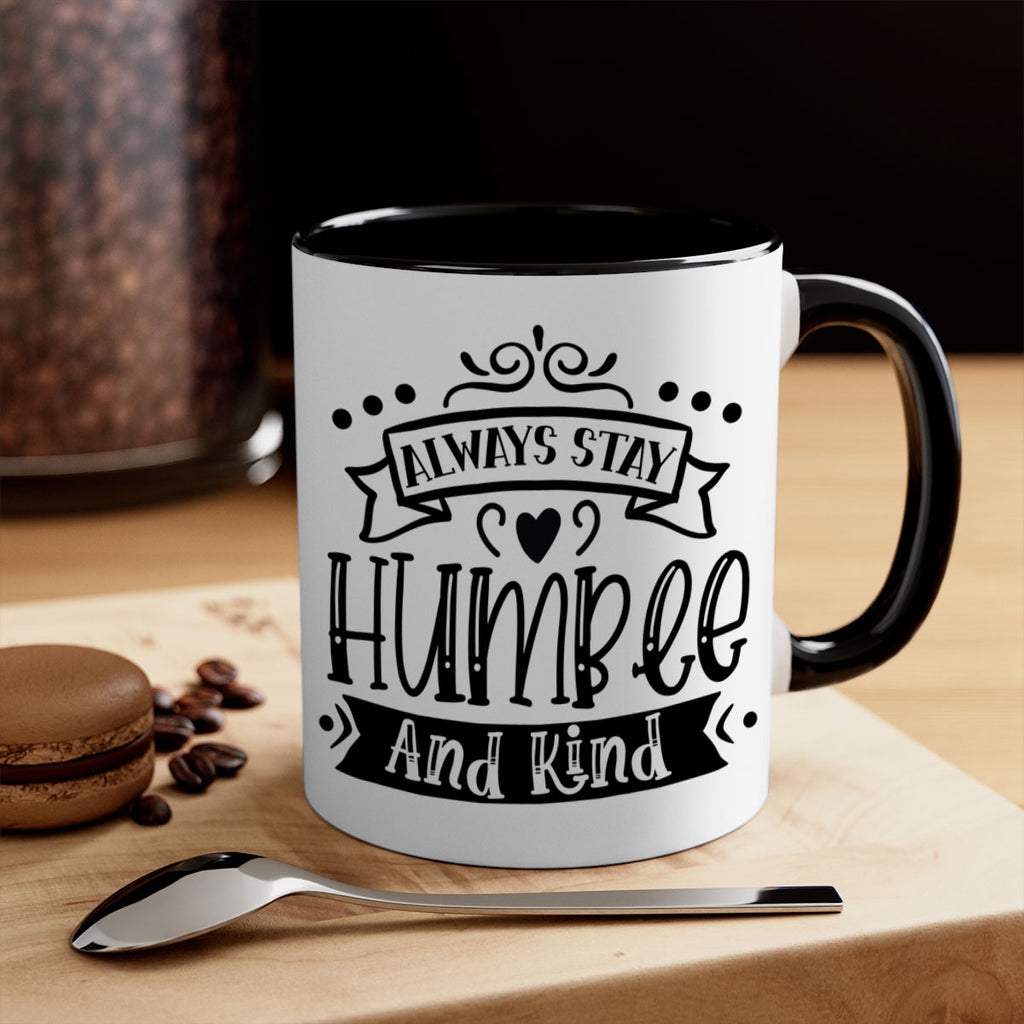 Always Stay Humble And Kind Style 146#- motivation-Mug / Coffee Cup