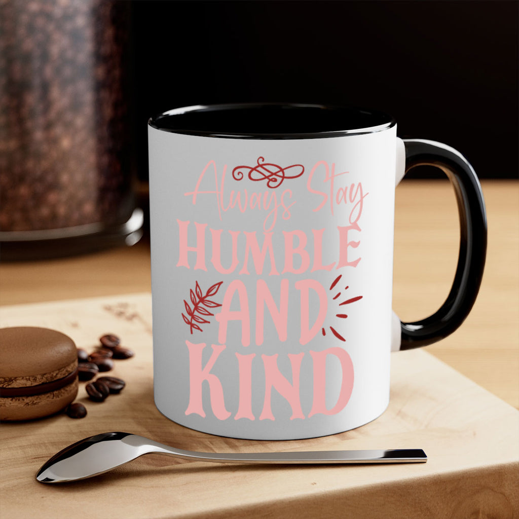 Always Stay Humble And Kind Style 147#- motivation-Mug / Coffee Cup