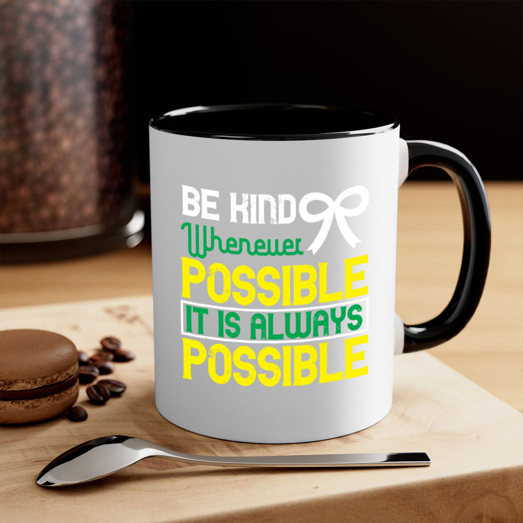 Be kind whenever possible It is always possible Style 49#- Self awareness-Mug / Coffee Cup