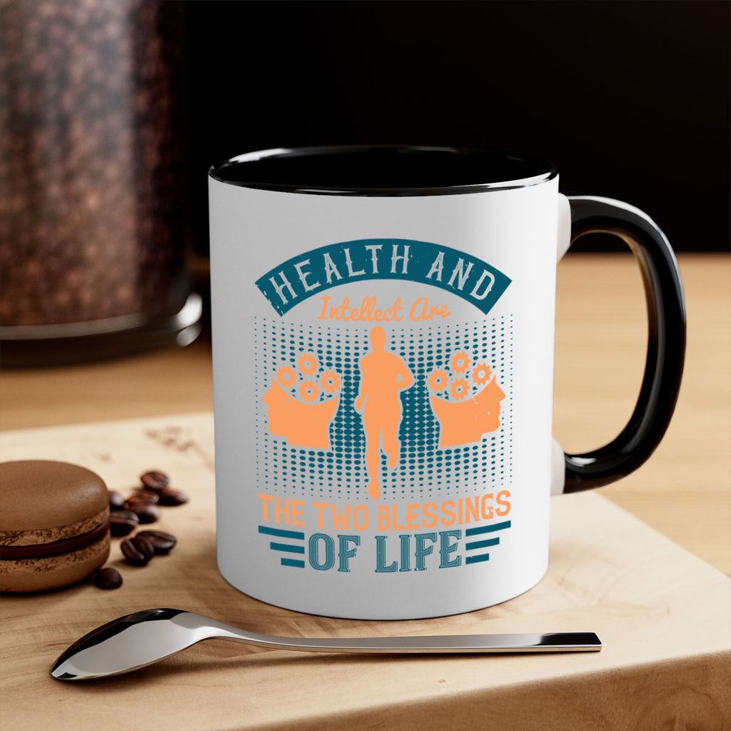 Health and intellect are the two blessings of life Style 36#- diabetes-Mug / Coffee Cup