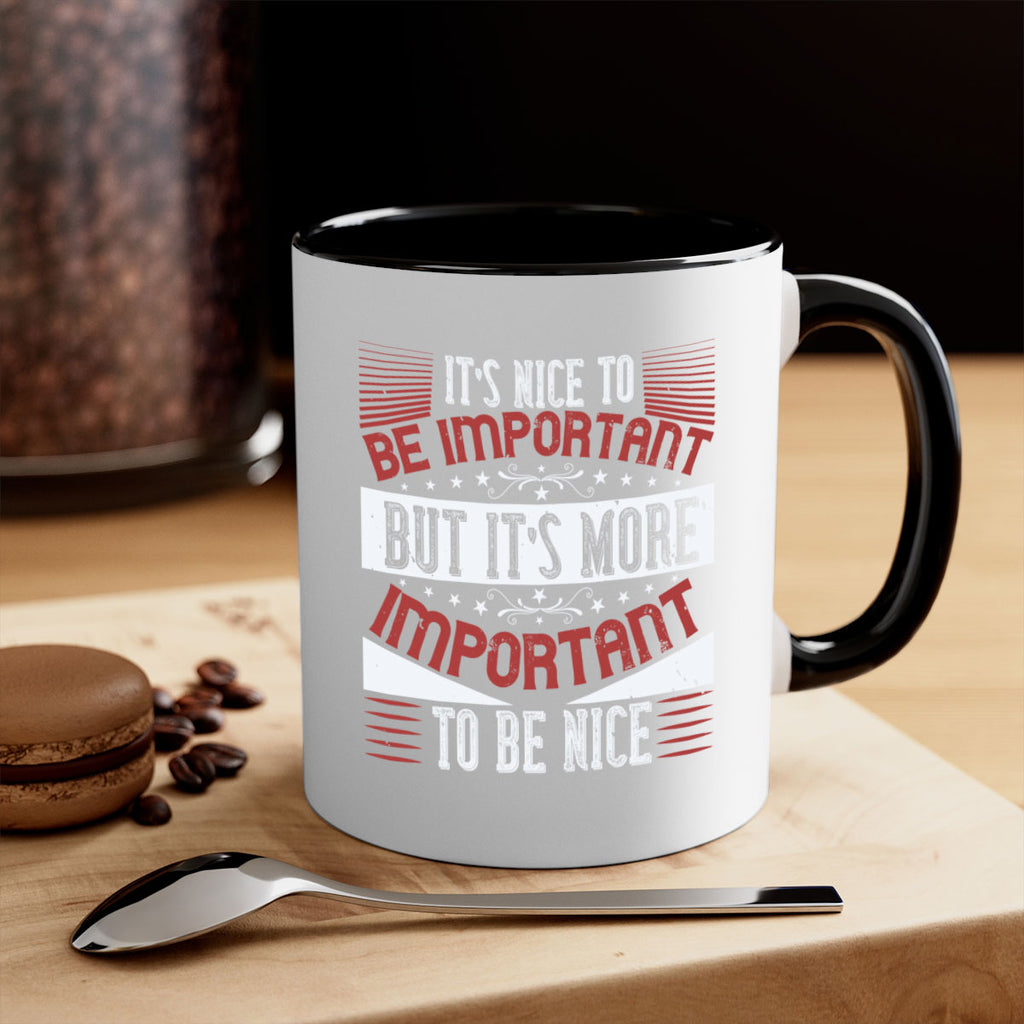 It’s nice to be important but it’s more important to be nice Style 44#-Volunteer-Mug / Coffee Cup