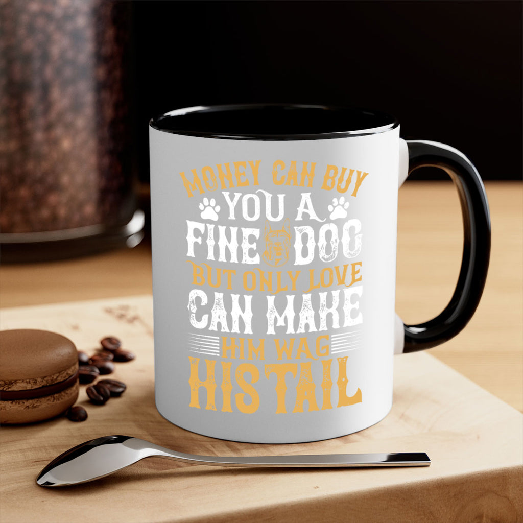 Money can buy you a fine dog but only love can make him wag his tail Style 180#- Dog-Mug / Coffee Cup