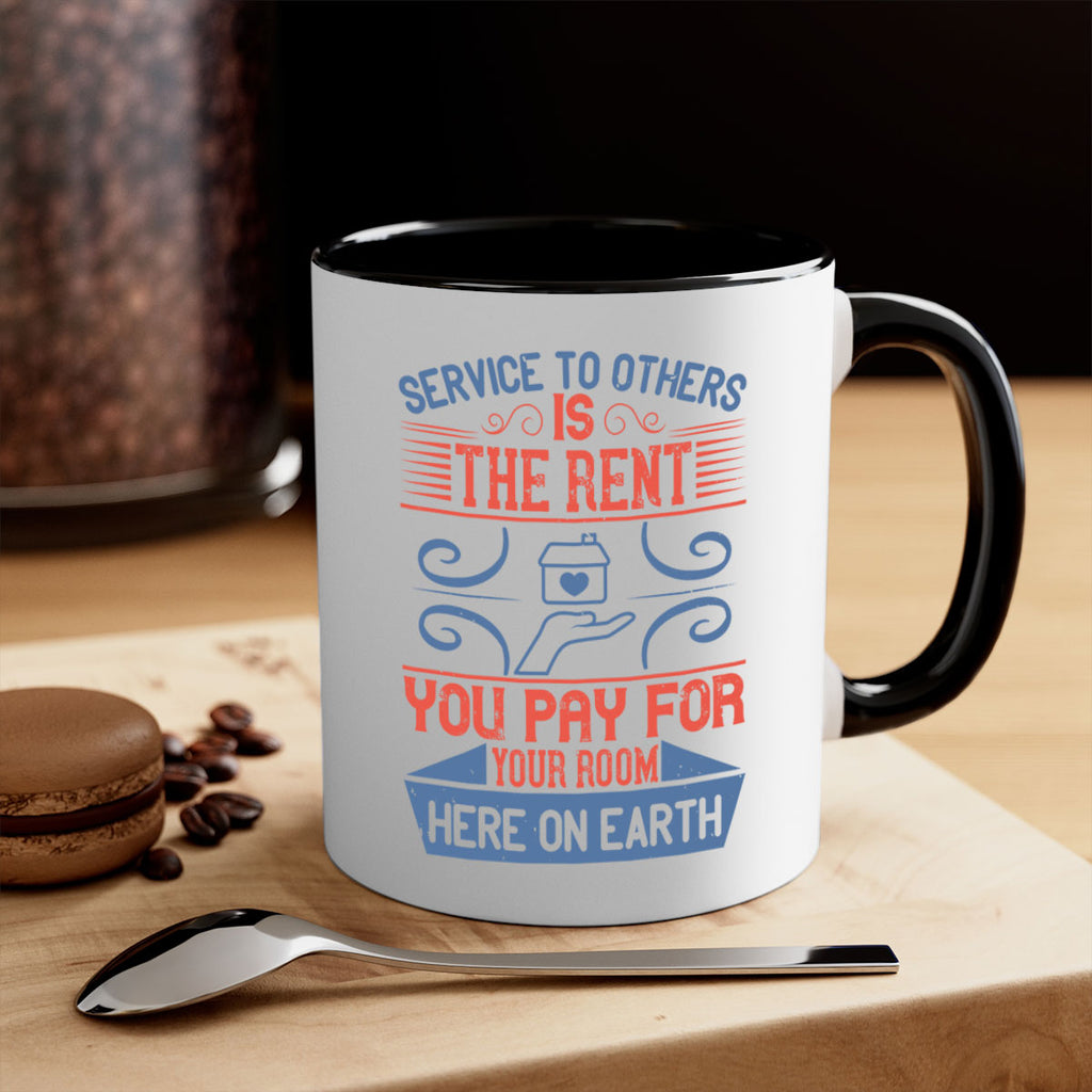 Service to others is the rent you pay for your room here on earth Style 29#-Volunteer-Mug / Coffee Cup
