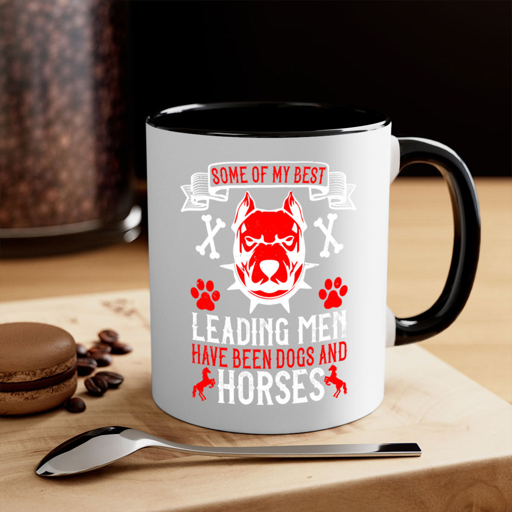 Some of my best leading men have been dogs and horses Style 168#- Dog-Mug / Coffee Cup