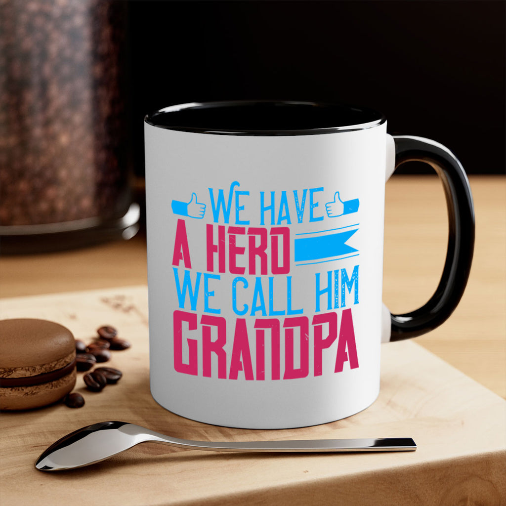 We have a hero 61#- grandpa-Mug / Coffee Cup