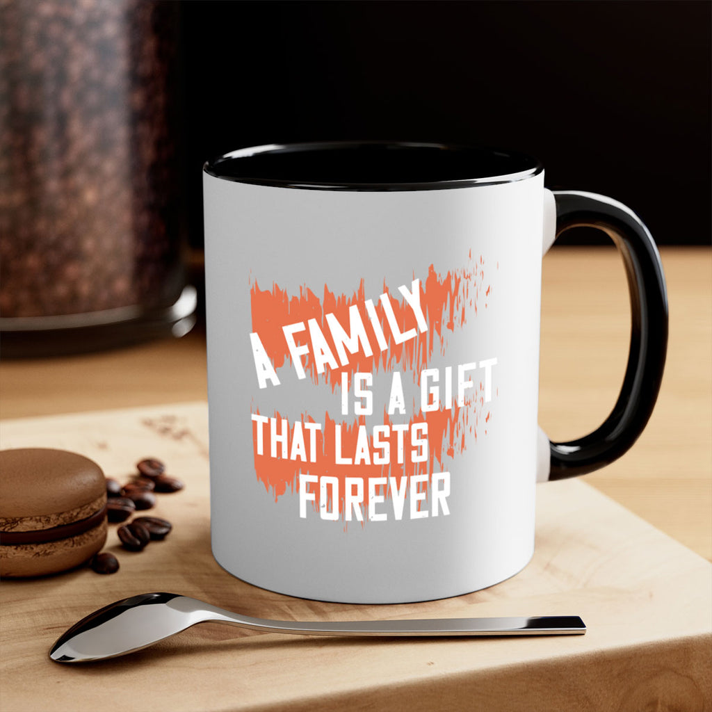 a family is a gift that lasts forever 51#- sister-Mug / Coffee Cup