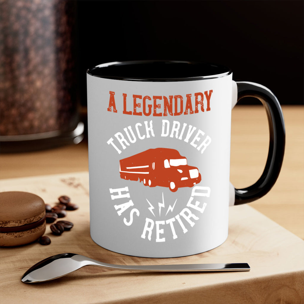 a legendary truck driver has retired Style 50#- truck driver-Mug / Coffee Cup