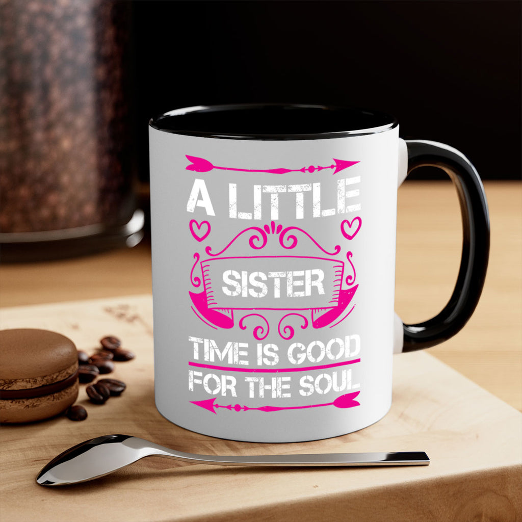 a little sister time is good for the soul 50#- sister-Mug / Coffee Cup