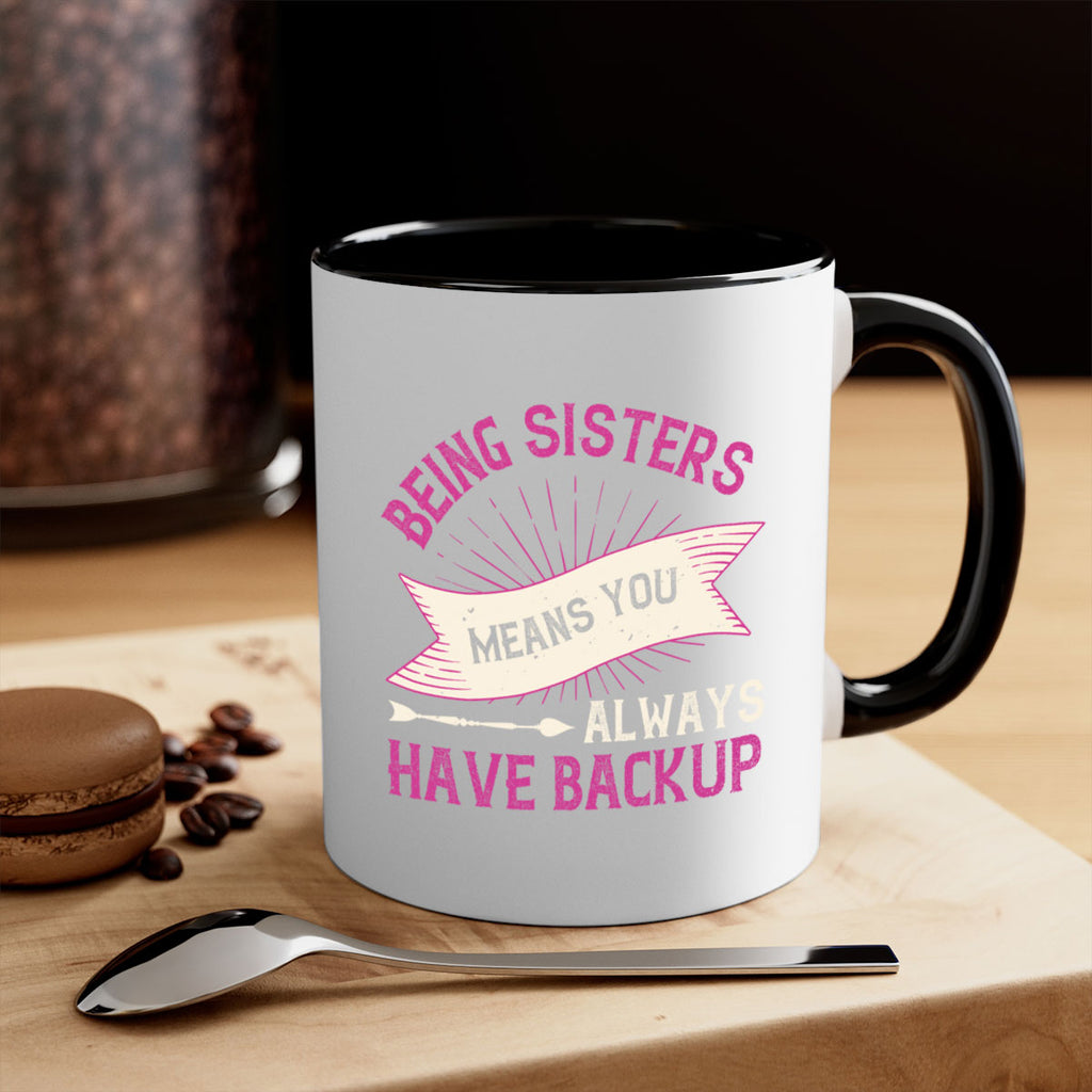 being sisters means you always have backup design 37#- sister-Mug / Coffee Cup