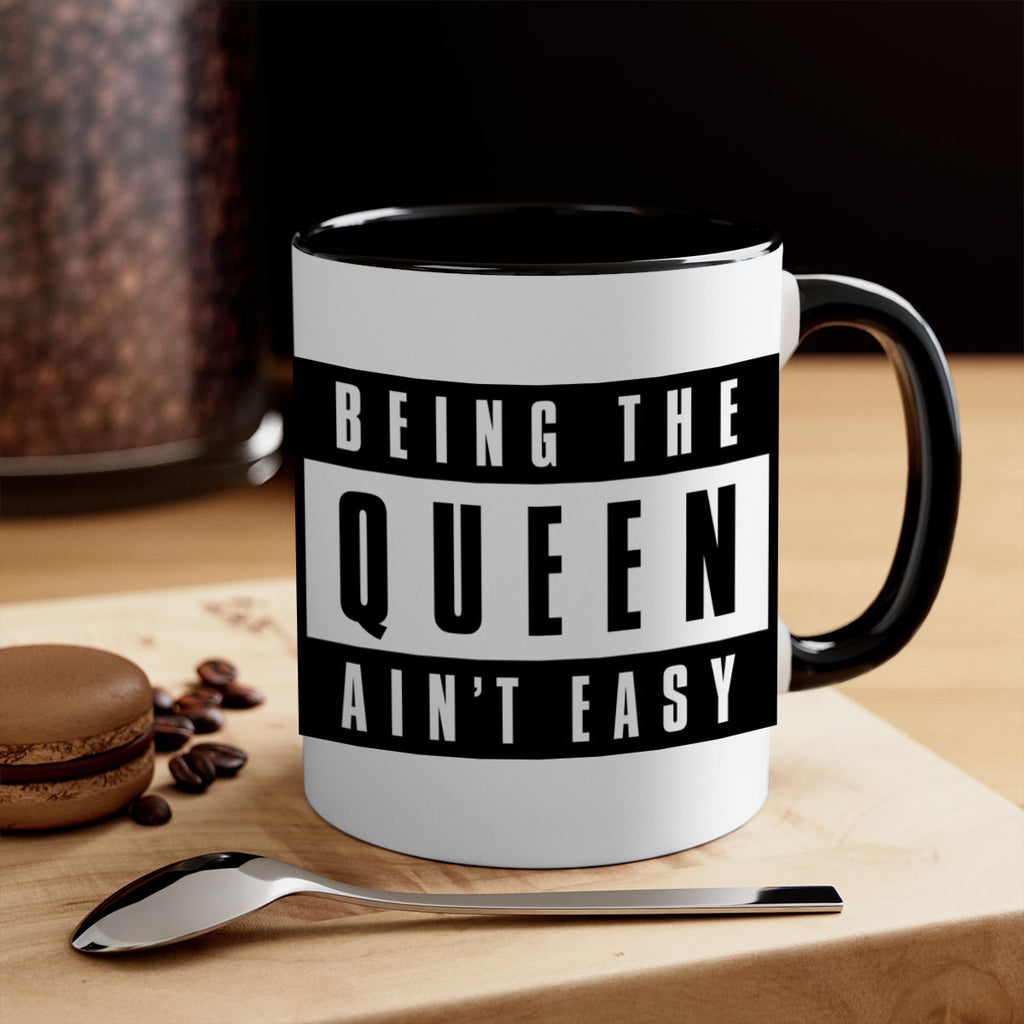 being the queen aint easy 258#- black words - phrases-Mug / Coffee Cup