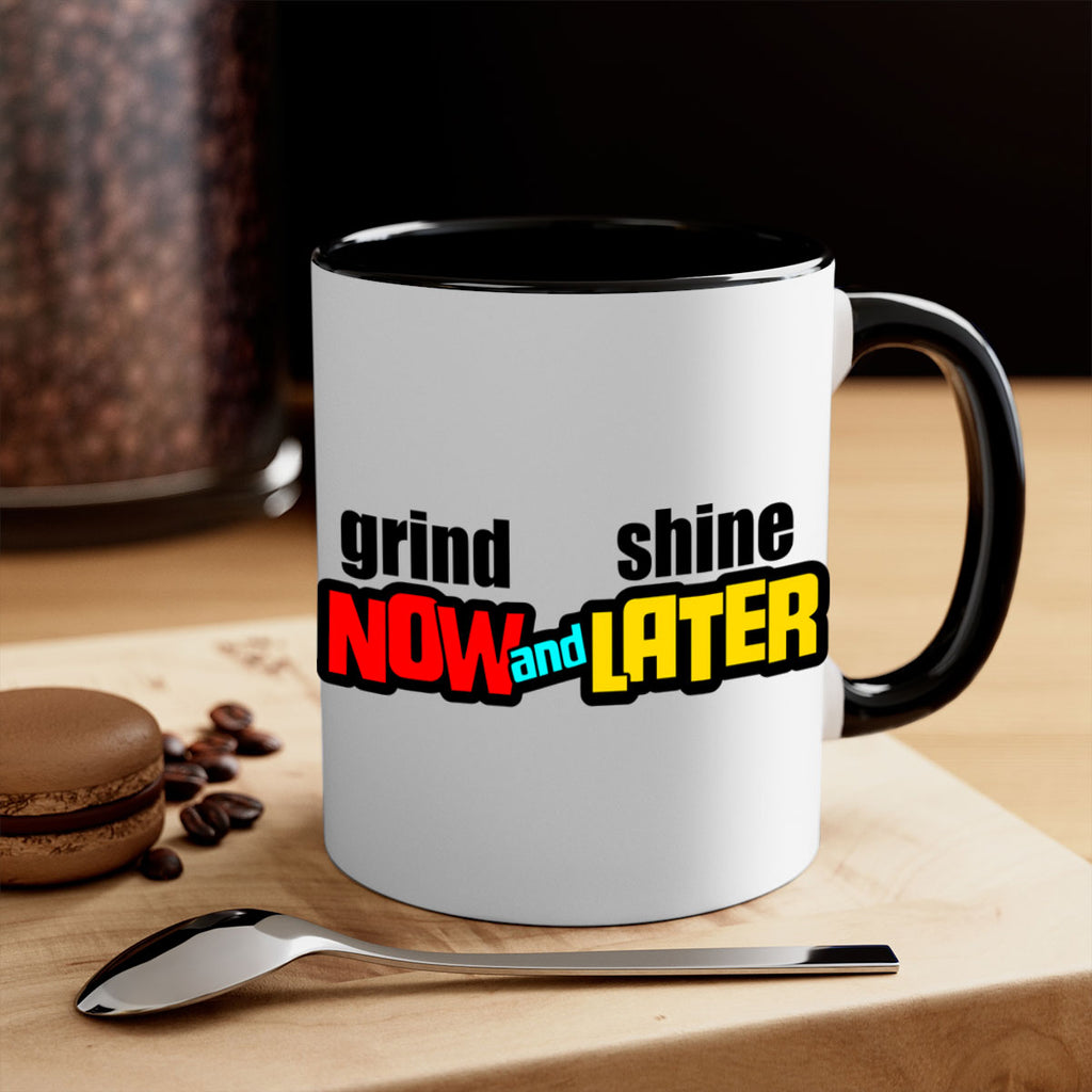 grind now and shine later 142#- black words - phrases-Mug / Coffee Cup