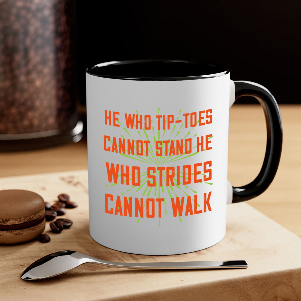 he who tiptoes cannot stand he who strides cannot walk 83#- walking-Mug / Coffee Cup
