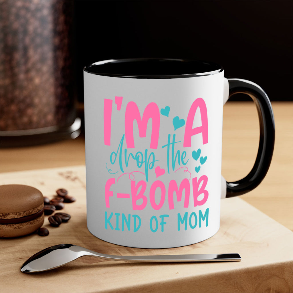 im drop the fbomb kind of mom 337#- mom-Mug / Coffee Cup