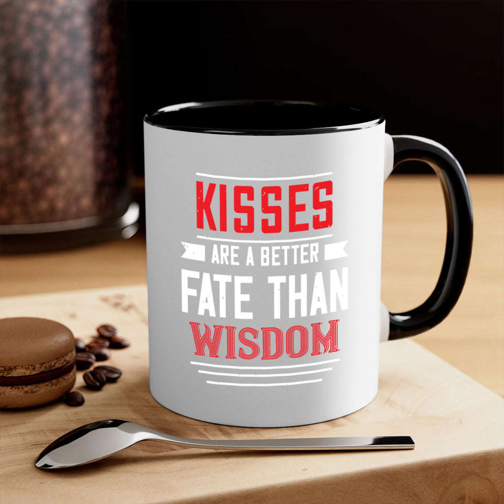kisses are abetter fate then wisdom 47#- valentines day-Mug / Coffee Cup