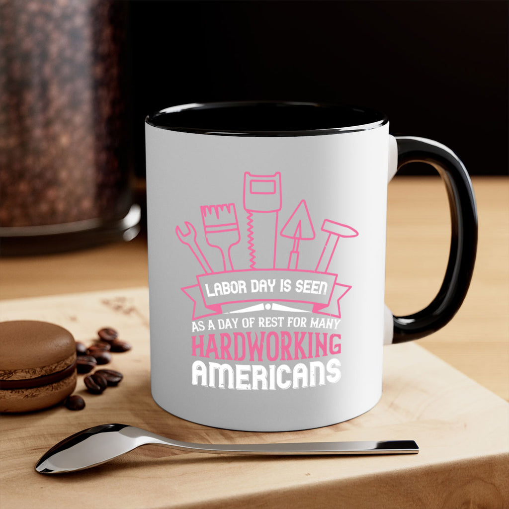 labor day is seen as a day of rest for many hardworking americans 32#- labor day-Mug / Coffee Cup
