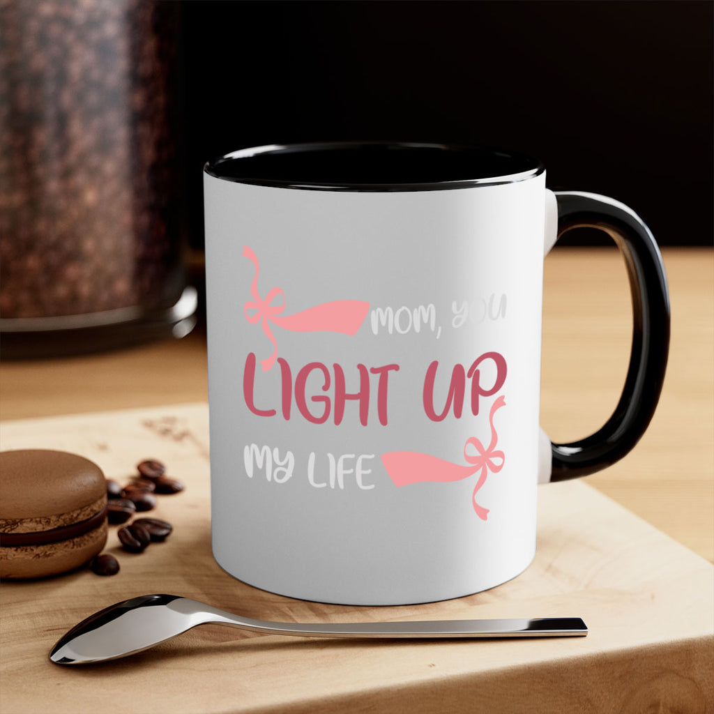 mom you light up my life 115#- mom-Mug / Coffee Cup