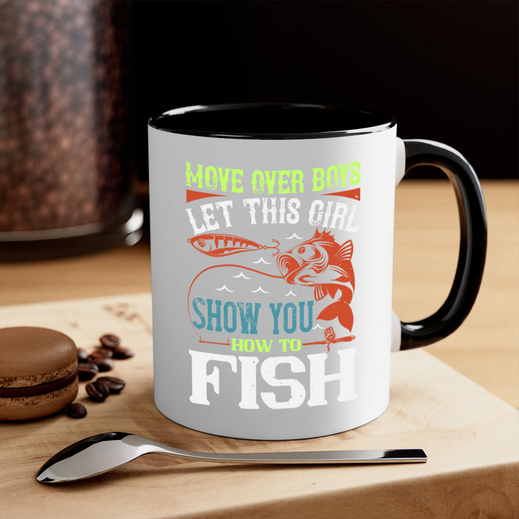 move over boys let this girl show you 48#- fishing-Mug / Coffee Cup