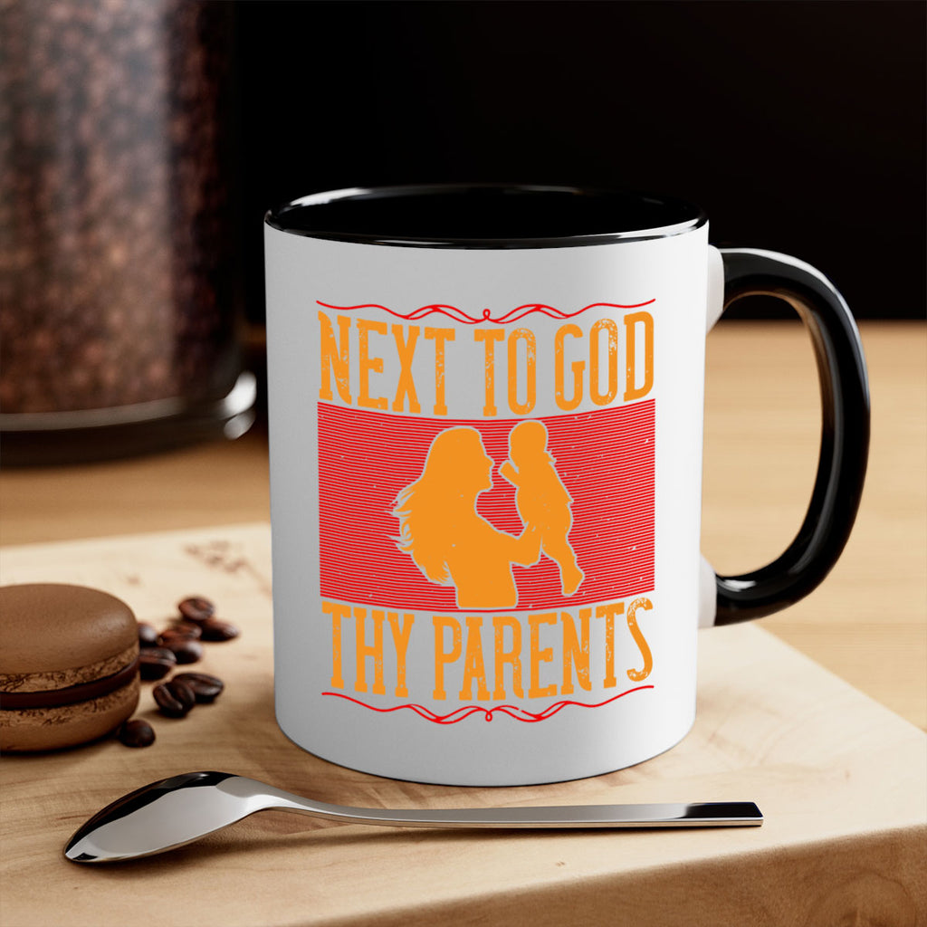 next to god thy parents 35#- parents day-Mug / Coffee Cup