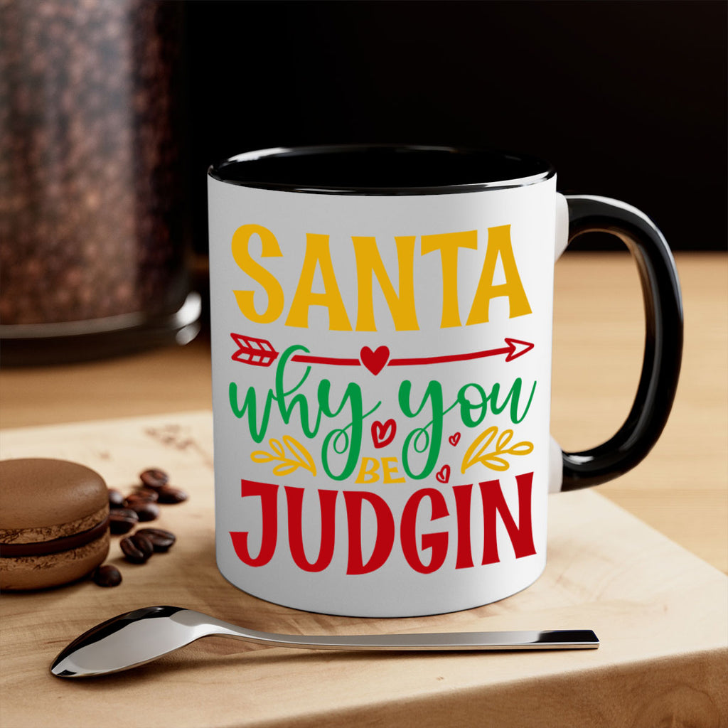 santa why you be judging style 611#- christmas-Mug / Coffee Cup