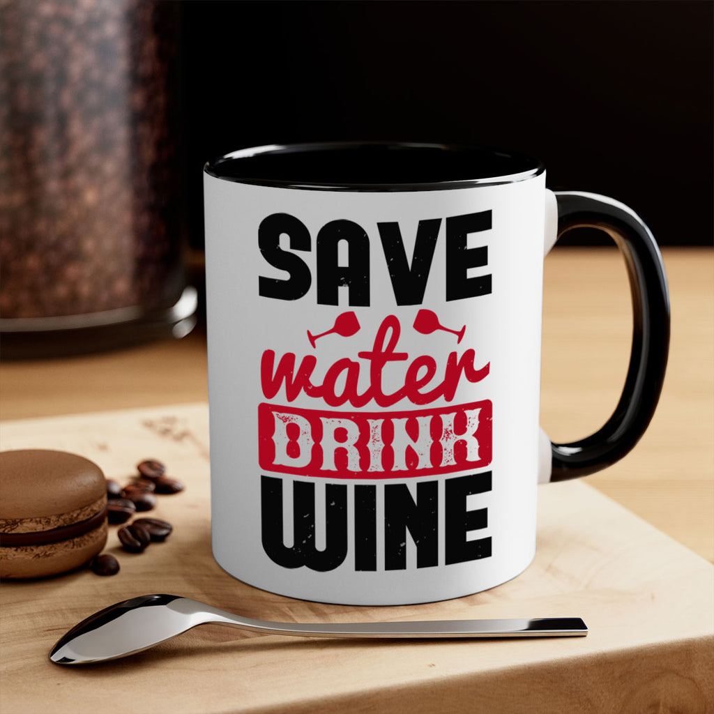 save water drink wine 122#- wine-Mug / Coffee Cup