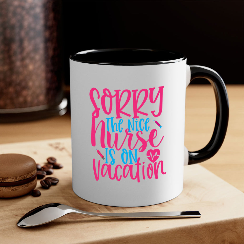 sorry the nice nurse is on vacation Style Style 29#- nurse-Mug / Coffee Cup
