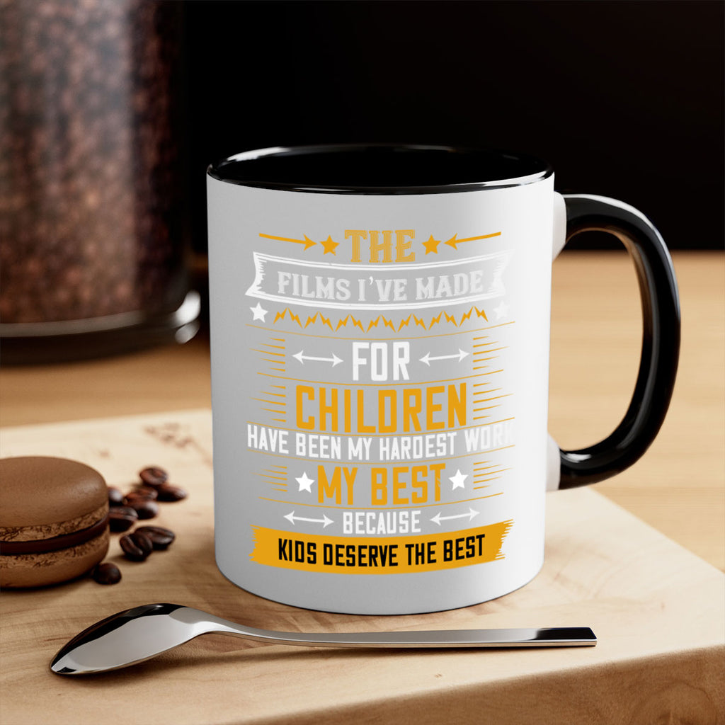 the films i’ve made for children have been my hardest work 57#- mom-Mug / Coffee Cup