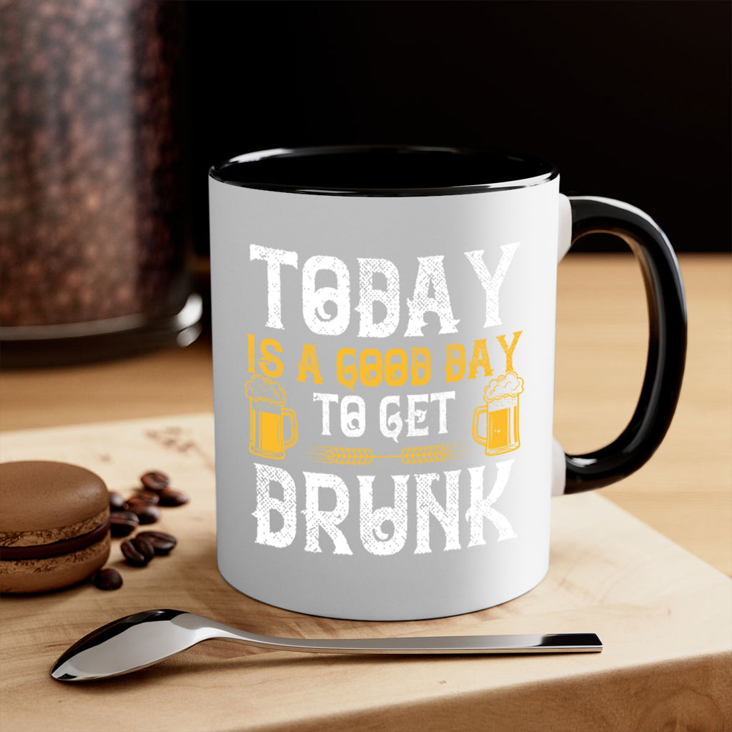 today is a good day to get drunk 6#- beer-Mug / Coffee Cup