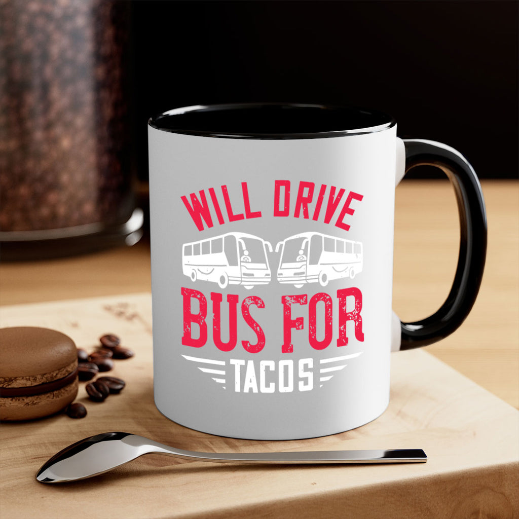 will drive bus for tacos Style 7#- bus driver-Mug / Coffee Cup