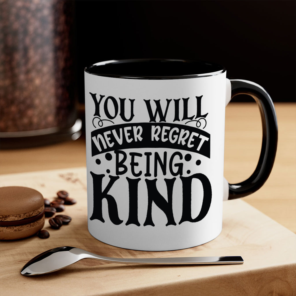 you will never regret being kind Style 55#- motivation-Mug / Coffee Cup