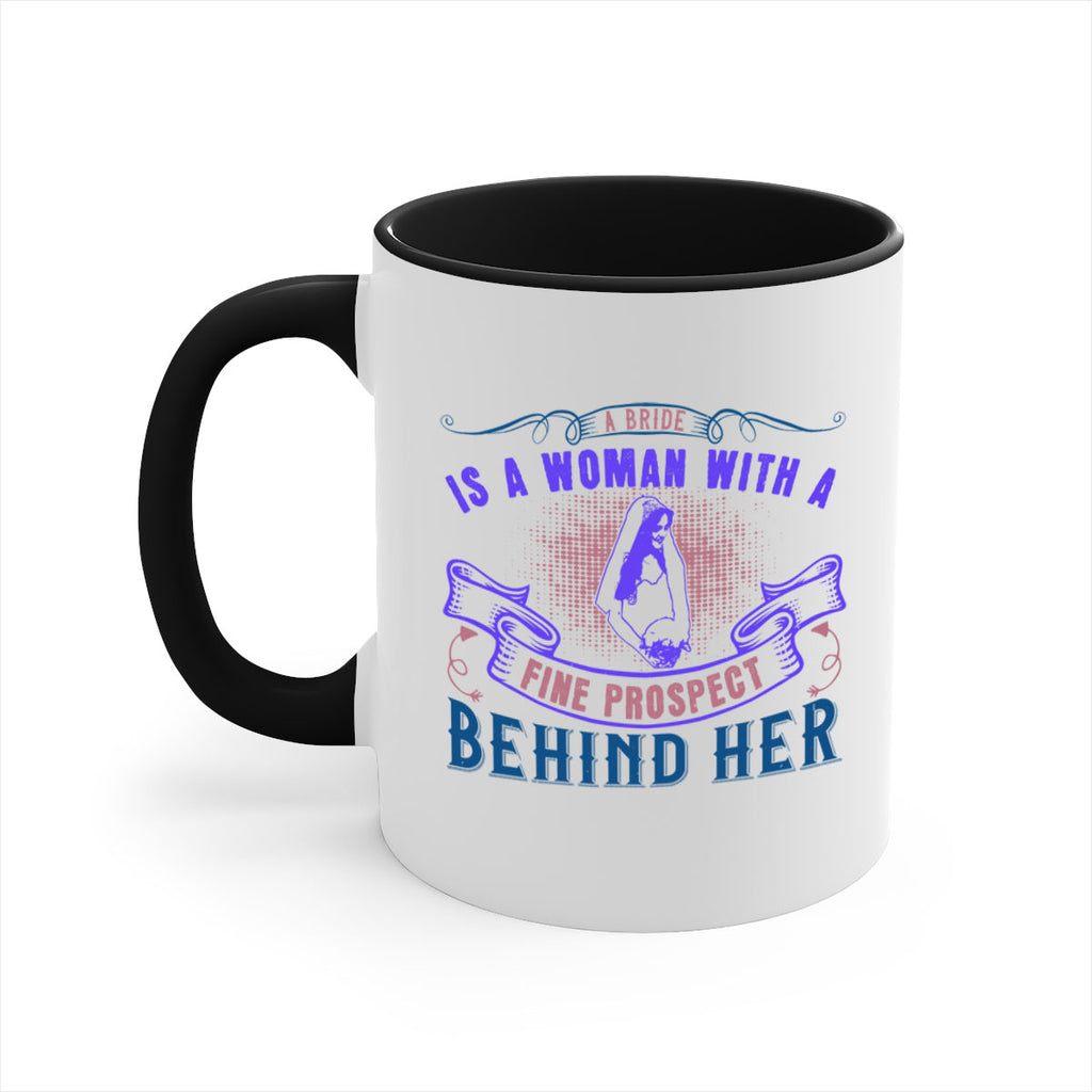 A bride is a woman with a fine prospect of happiness behind her 100#- bride-Mug / Coffee Cup