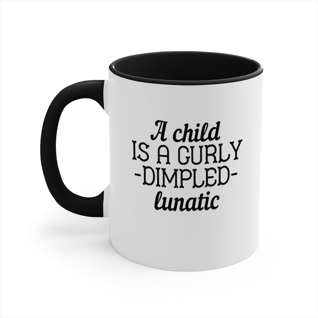 A child is a curly dimpled lunatic Style 7#- kids-Mug / Coffee Cup