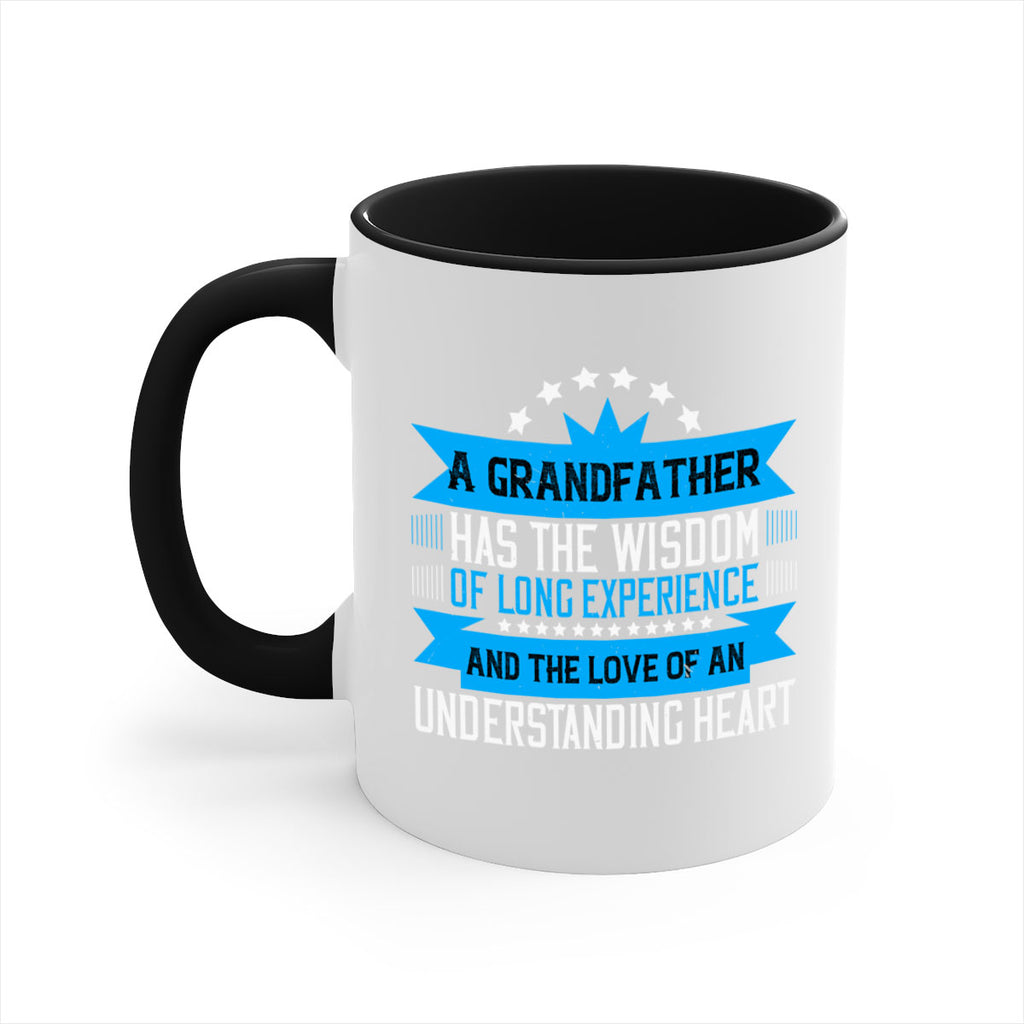 A grandfather has the wisdom of long experience 133#- grandpa-Mug / Coffee Cup