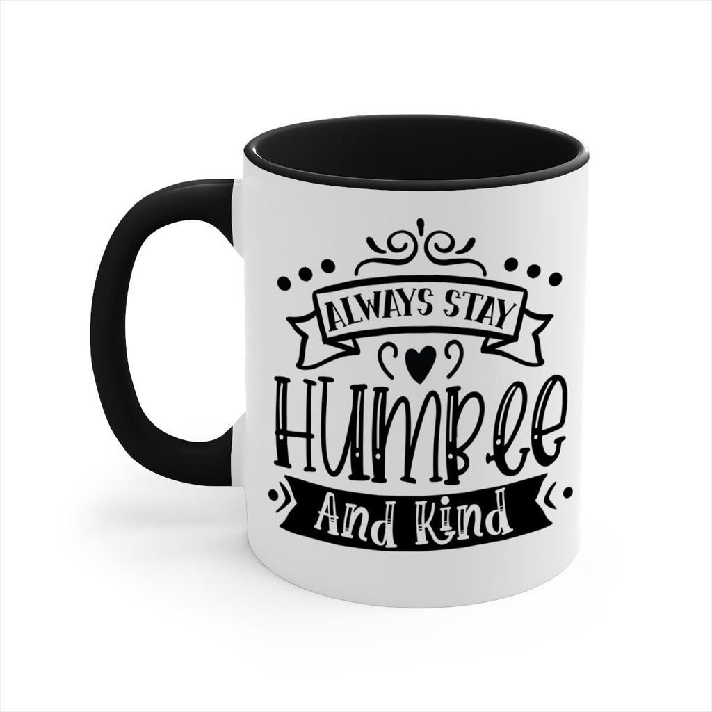 Always Stay Humble And Kind Style 146#- motivation-Mug / Coffee Cup