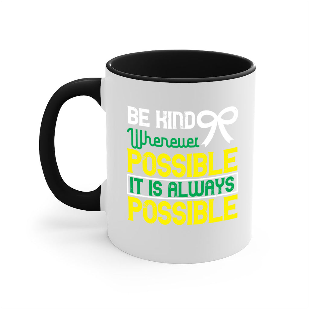 Be kind whenever possible It is always possible Style 49#- Self awareness-Mug / Coffee Cup