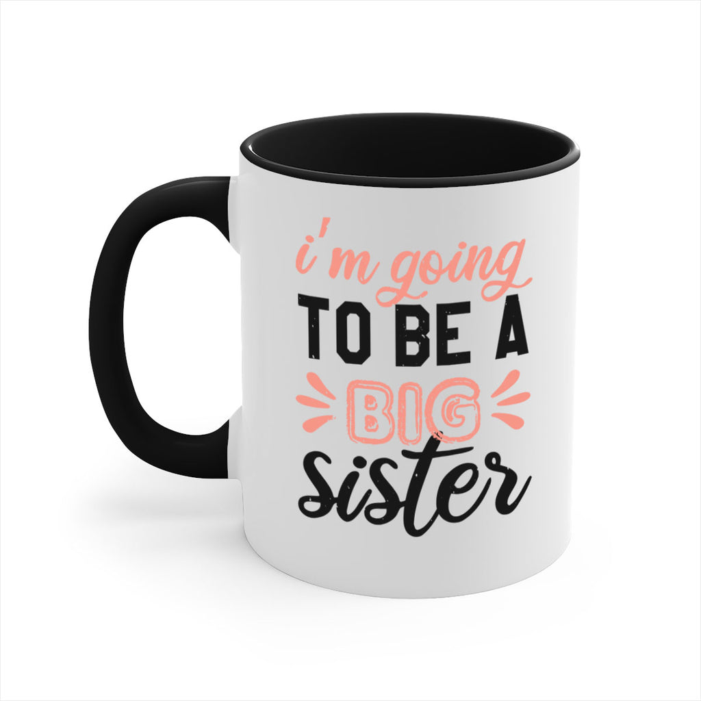 Im going to be a big sister Style 34#- baby shower-Mug / Coffee Cup