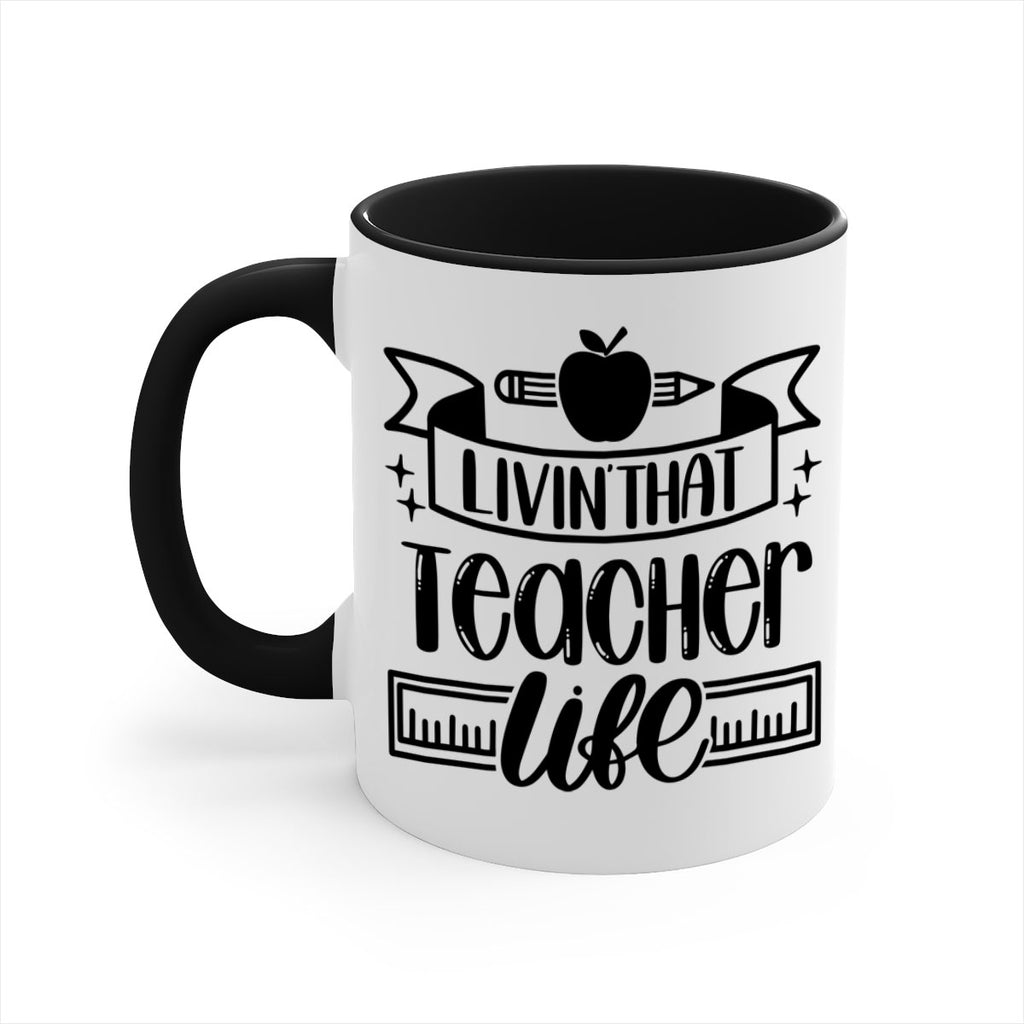Livin That Teacher Life Style 67#- teacher-Mug / Coffee Cup