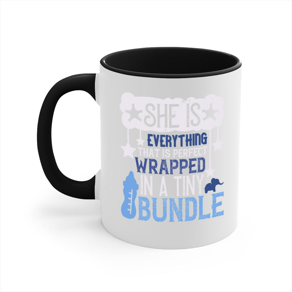 She is everything that is perfect wrapped in a tiny bundle Style 10#- baby2-Mug / Coffee Cup