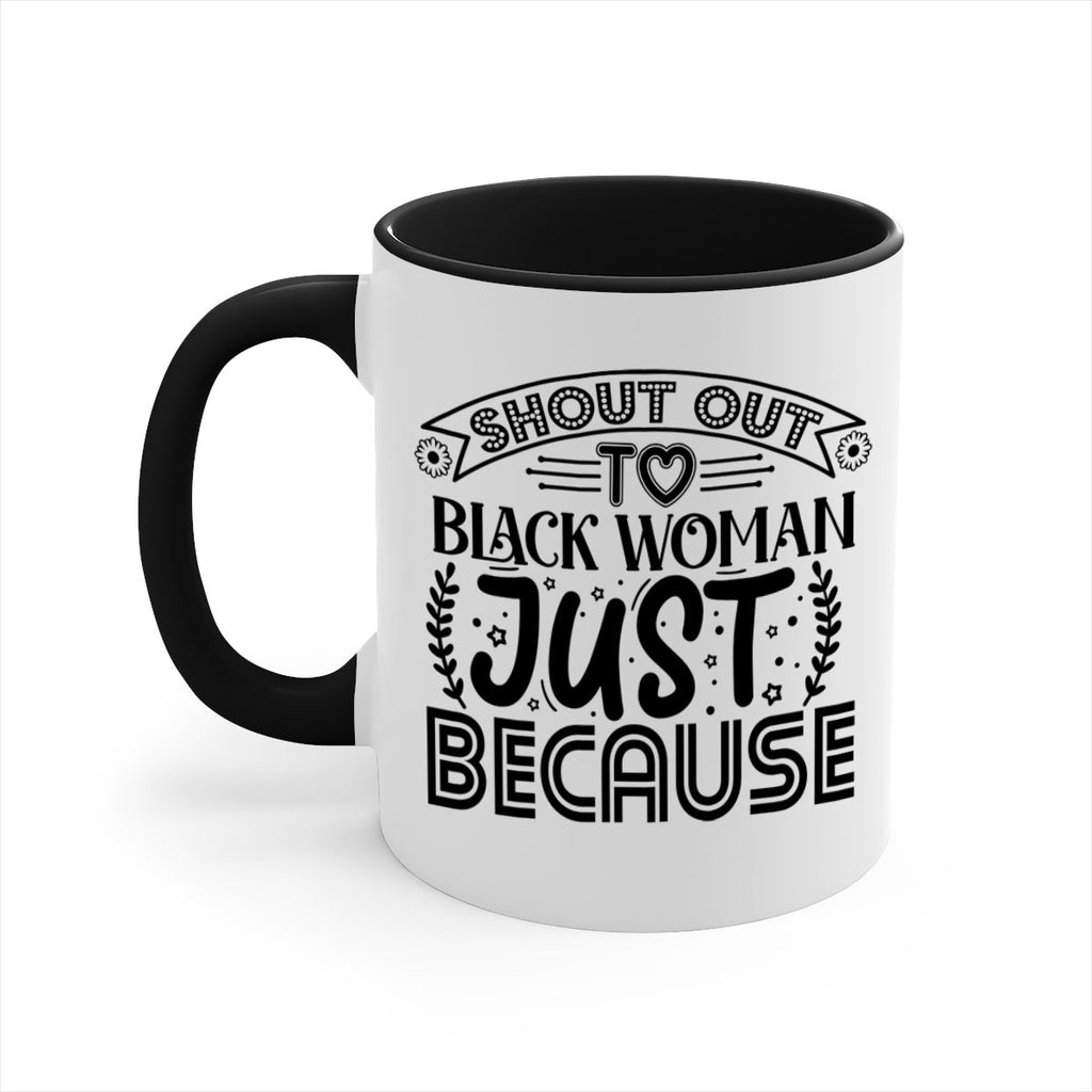 Shout out to black woman just because Style 6#- Black women - Girls-Mug / Coffee Cup