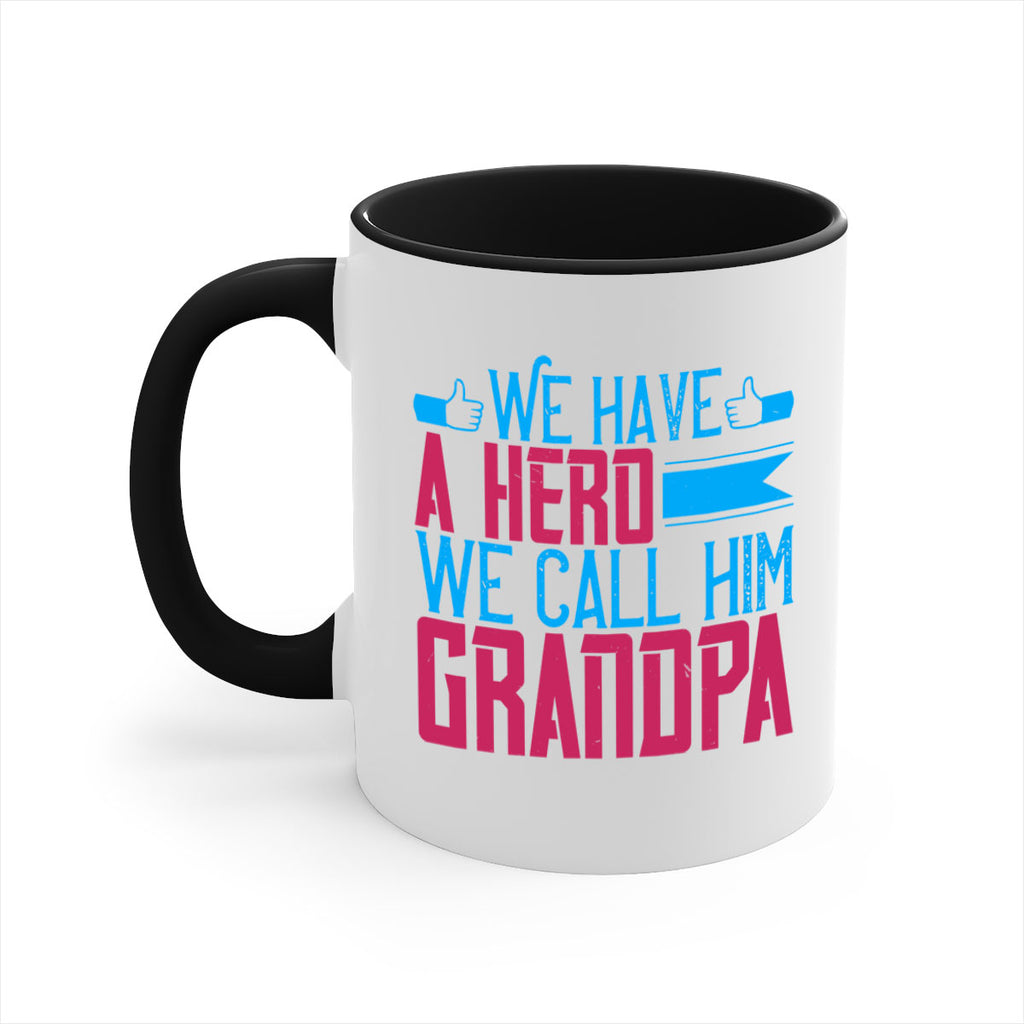 We have a hero 61#- grandpa-Mug / Coffee Cup