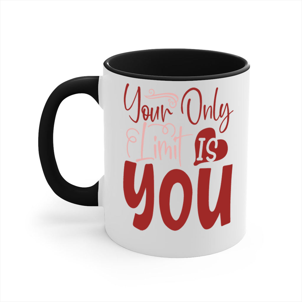 Your Only Limit Is You Style 54#- motivation-Mug / Coffee Cup